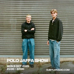 POLO JAFFA - SUBTLE RADIO MIX - 06 OCT 2025