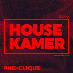 HOUSEKAMER w/ Phe-Clique - 25.05.23