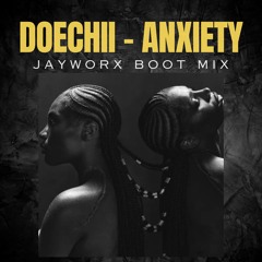 Doechii - Anxiety (Jayworx Boot Mix) [PITCHED FOR SC] PREVIEW