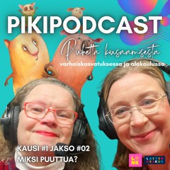 Pikipodcast jakso 1/2: Miksi kiusaamiseen tulee puuttua jo varhaiskasvatuksessa?