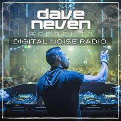 Dave Neven - Digital  Noise Radio 079