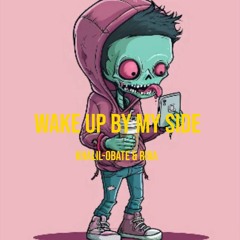 WAKE UP BY MY SIDE FT RYBA.m4a