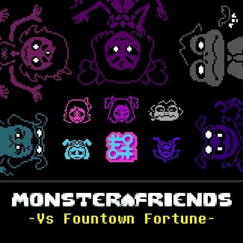 [Monster Friends AU] Vs Fountown Fortune