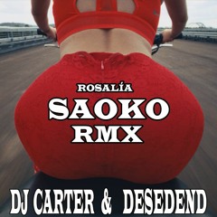 SAOKO REMIX - ROSALIA  - CHARLES THOMAS & DESEDEND