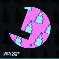 Loulou Players  - Get Back - Loulou records (LLR331)(OUT NOW)