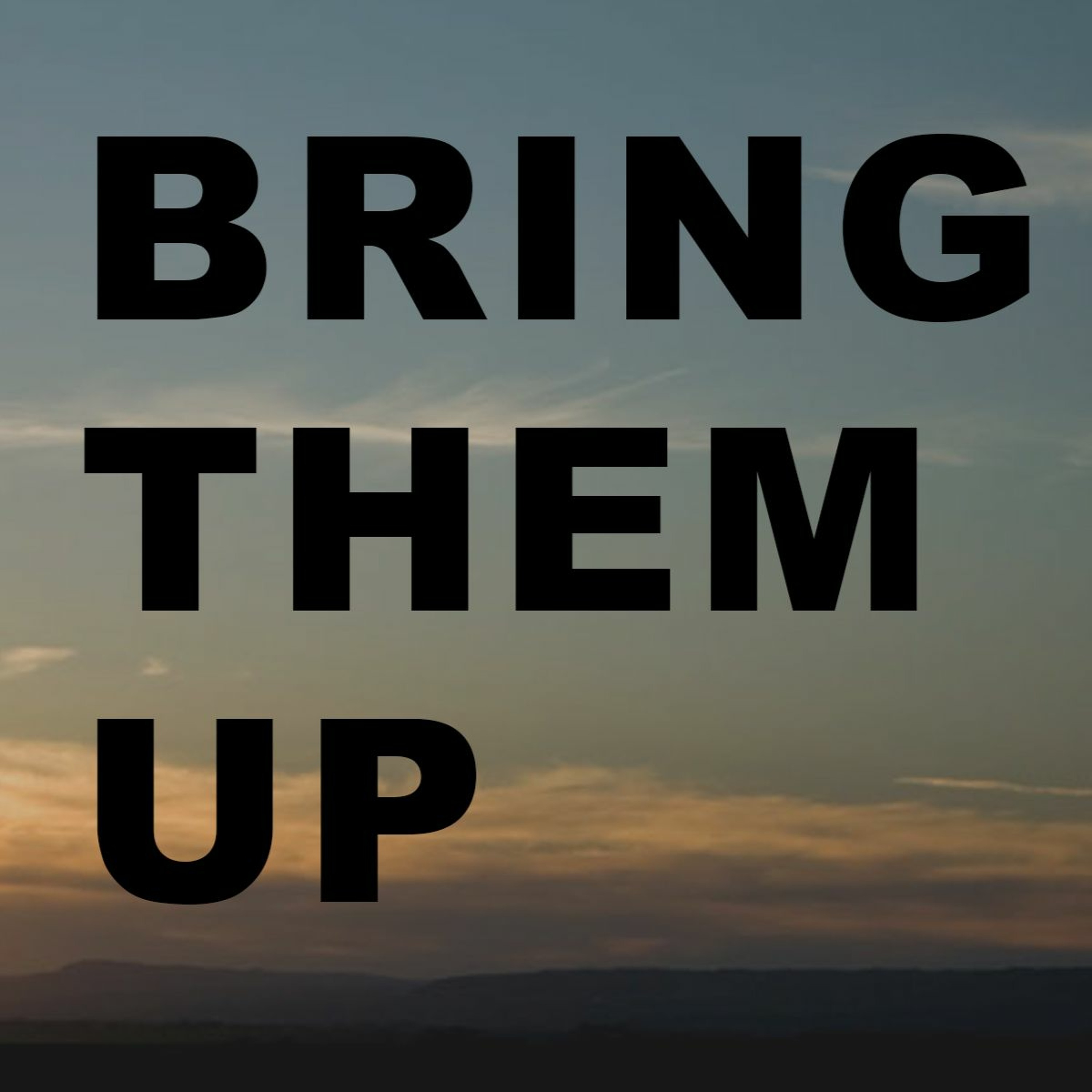BRING THEM UP | Father's Day | Pastor Bruce Garner | 6.19.2022 episode artwork