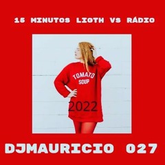 DJMAURICIO 027 - 15 MINUTOS LIGTH VS RADIO 2022