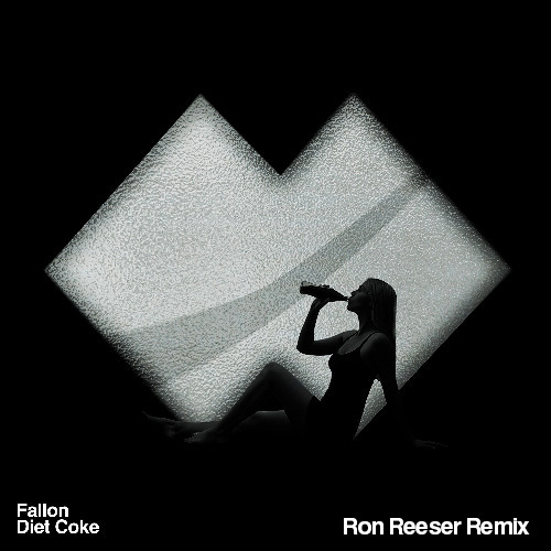 FALLON - DIET COKE (RON REESER REMIX)