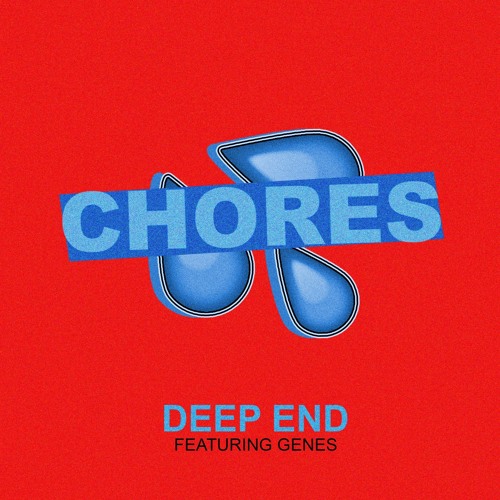 Chores - Deep End (feat. Genes)