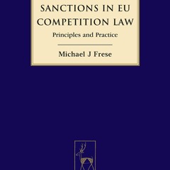 PDF Sanctions in EU Competition Law: Principles and Practice (Hart Studies in Competition Law Bo