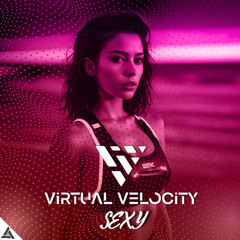 Virtual Velocity - Sexy (Original Mix)