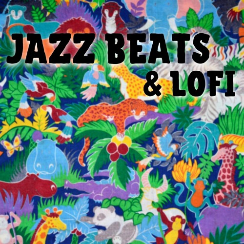 Stream LoFi Jazz Beats | Listen to Jazz Beats & Lofi playlist online ...