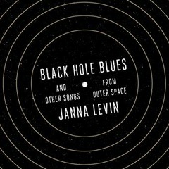❤️ Read Black Hole Blues and Other Songs from Outer Space by  Janna Levin