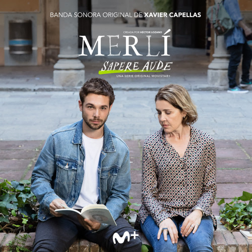 Stream Xavier Capellas | Listen to Merlí Sapere Aude (Original Soundtrack  From The TV Series) playlist online for free on SoundCloud