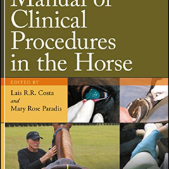 Read PDF 📗 Manual of Clinical Procedures in the Horse by  Lais R.R. Costa &  Mary Ro