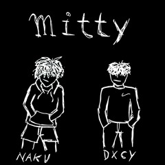 KID NAKU x DXCY - MITTY
