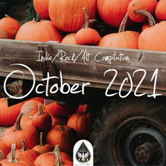 Indie/Rock/Alt Compilation - October 2021 (alexrainbirdMusic)
