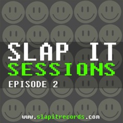 SLAP IT SESSIONS EP 2