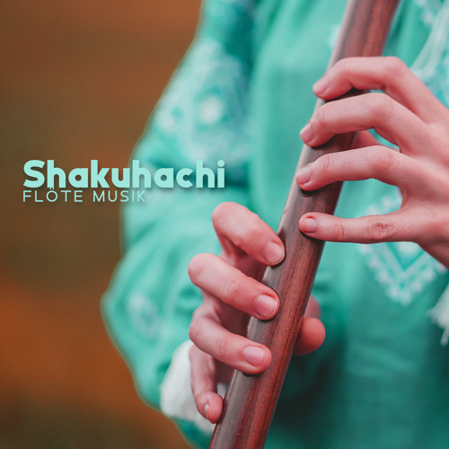 Stream Meditationsmusik Sammlung Listen to Shakuhachi flöte musik