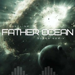 Monolink - Father Ocean (3UQRA Remix)