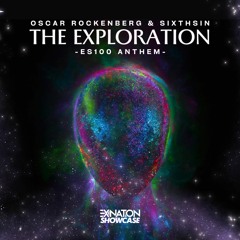 Oscar Rockenberg & SIXTHSIN - The Exploration (ES100 Anthem) - Radio Edit