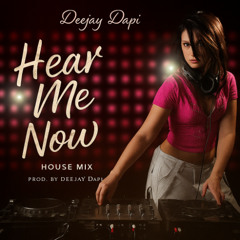 Hear me now_Deejay Dapi_Eurohouse mix