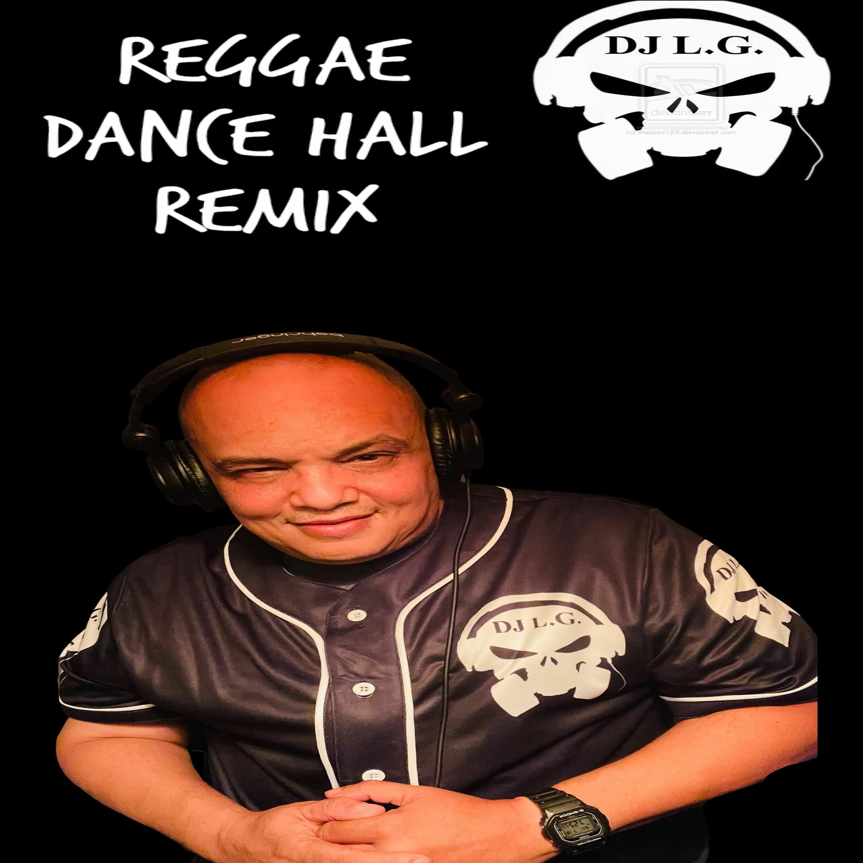 DJ L.G REGGAE DANCEHALL REMIX episode artwork
