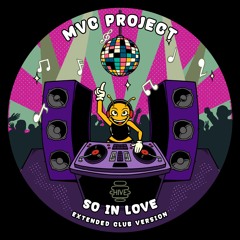 PREMIERE: MVC Project - So In Love (Extended Club Version) [Hive Label]