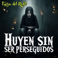 Huyen Sin Ser Perseguidos
