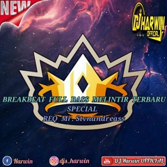 BREAKBEAT FULL BASS MELINTIR TERBARU SPECIAL REQ Mr Stvnandreass