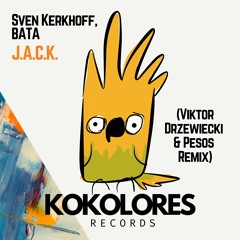 [PREVIEW] Sven Kerkhoff, BATA - J.A.C.K. (Viktor Drzewiecki & Pesos Remix)