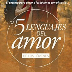 𝙁𝙍𝙀𝙀 EPUB 💑 Los 5 lenguajes del amor para jóvenes (Revisado) - Serie Favoritos (