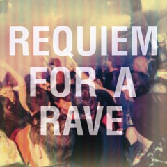 Requiem For A Rave - Album Preview