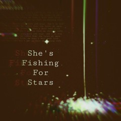 She's Fishing For Stars [Prod. Shxdy808]