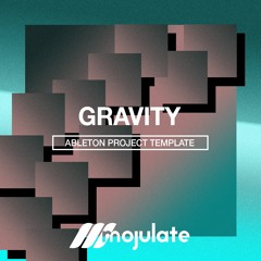 Mojulate - Gravity [Melodic House Ableton Project]