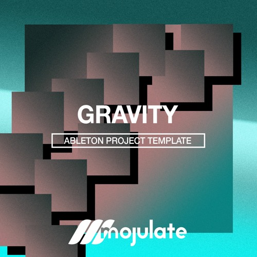 Mojulate - Gravity [Melodic House Ableton Project]