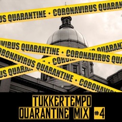 Quarantine Uptempo Mix #4 by TukkerTempo