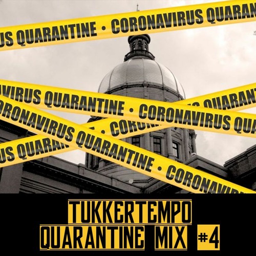 Quarantine Uptempo Mix #4 by TukkerTempo