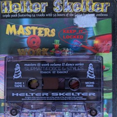 Slipmatt & Force & Styles - Helter Skelter 'Masters @ Work Volume II' Mixtape