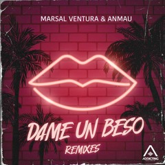 Marsal Ventura & Anmau - Dame Un Beso (Alex Krift Remix)