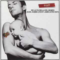 Raf - Sei La Più Bella Del Mondo (Karl Kammi, Ricky James Afro Edit) Extended.wav