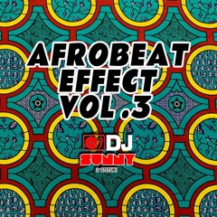 Afrobeat Effect Vol.3 - Dj Sunny