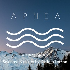 Episode 57 - Selected & Mixed by DJ Tom Larson