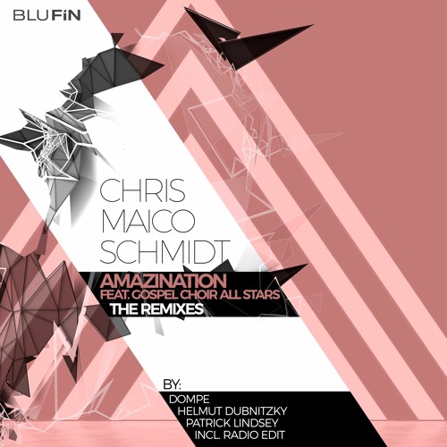 Chris Maico Schmidt - Amazination (The Remixes ) by BluFin Records