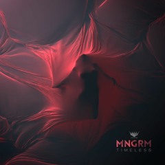 MNGRM - Timeless (Preview)