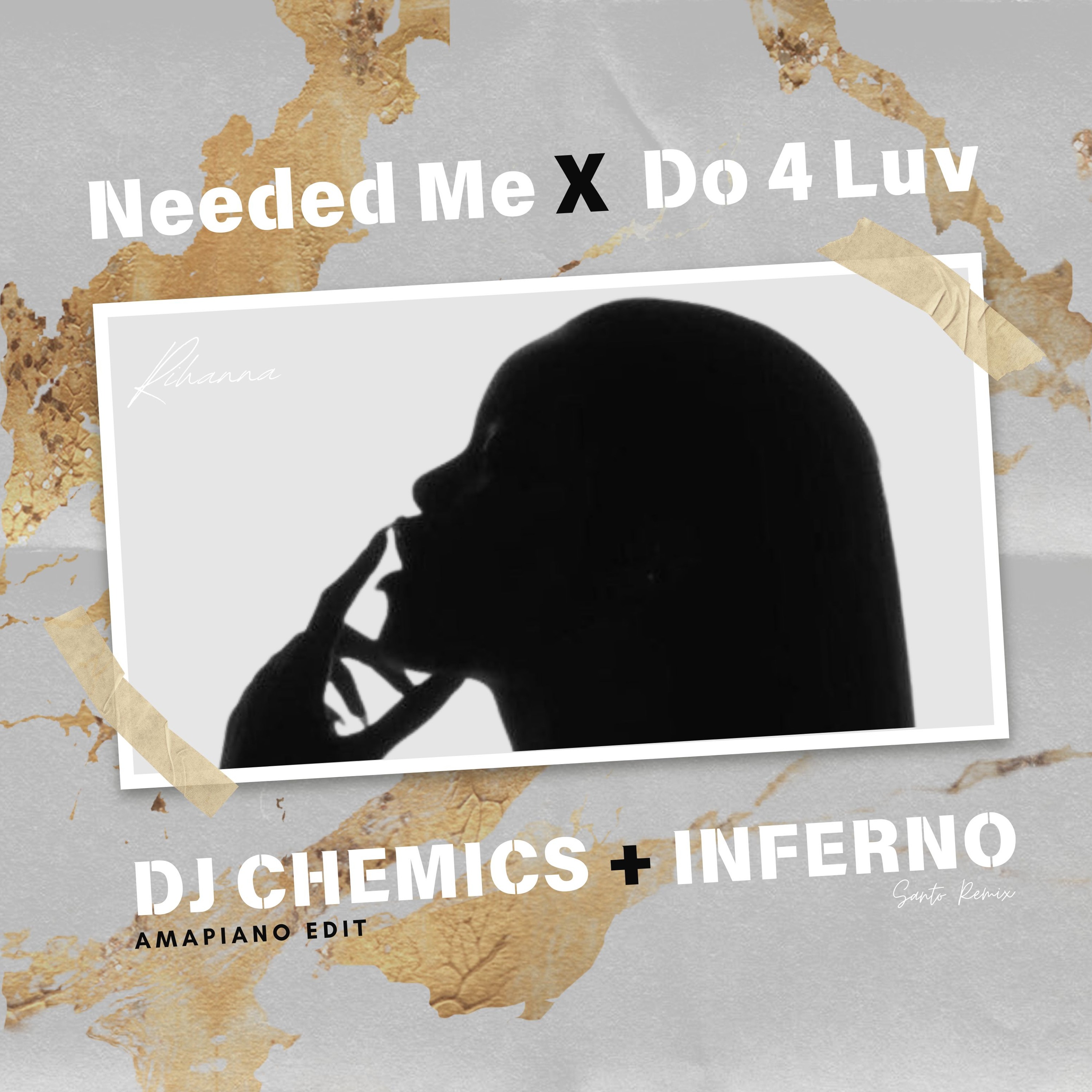 Rihanna - Needed Me X Do 4 Luv (Santo Rmx) (DJ Chemics & INFERNO Amapiano Edit)