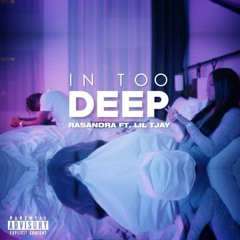 In Too Deep (feat. Lil Tjay)