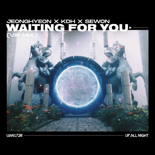 Jeonghyeon & KDH, Sewon - Waiting For You (Vip Mix)