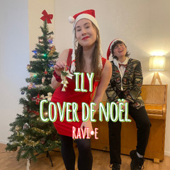 ILY - RAVI·E (Cover)