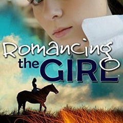 PDF/Ebook Romancing the Girl BY : Camryn Eyde